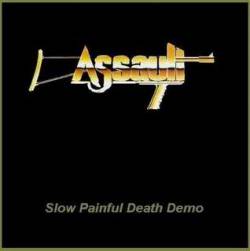 Assault (CAN) : Slow Painful Death